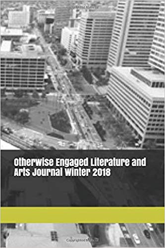 Otherwise Engaged Literature and Arts Journal Winter 2018 Cover